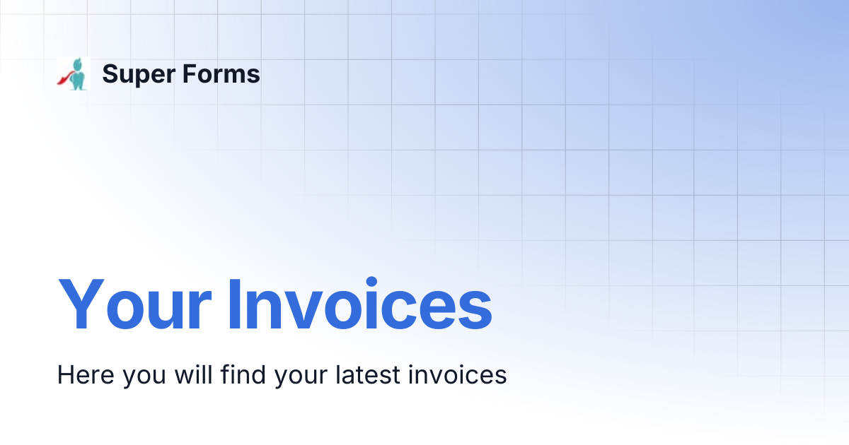 Your Invoices | Super Forms